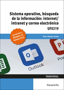Books Frontpage Sistema Operativo, Búsqueda de la Información: Internet/Intranet y Correo Electrónico. Windows 10, Outlook 2019