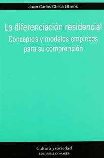 Books Frontpage La diferenciación residencial: conceptos y modelos empíricos para su comprensión