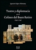 Front pageTeatro y diplomacia en el Coliseo del Buen Retiro 1640-1746