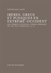 Front pageIbères, Grecs et Puniques en Extrême-Occident