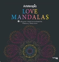 Books Frontpage Arteterapia.  Love Mandalas. 6 dibujos mágicos: rasca y descubre