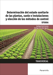 Books Frontpage Determinación del estado sanitario de las plantas, suelo e instalaciones y elección de los métodos de control
