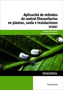 Books Frontpage Aplicación de métodos de control fitosanitarios en plantas, suelo e instalaciones