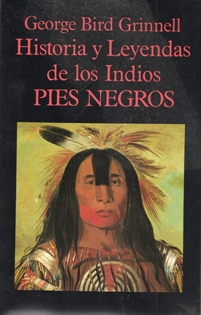 Books Frontpage Historia y leyendas de los indios Pies Negros