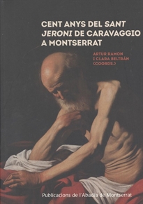 Books Frontpage Cent anys del Sant Jeroni de Caravaggio a Montserrat