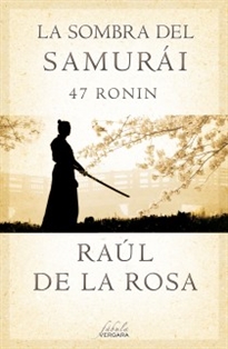 Books Frontpage La sombra del samurái. 47 Ronin