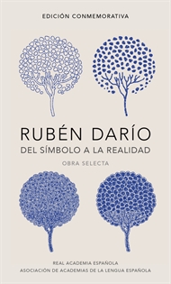 Books Frontpage Rubén Darío, del símbolo a la realidad (Edición conmemorativa de la RAE y la ASALE)