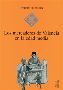 Books Frontpage Los mercaderes de Valencia en la Edad Media (1380-1450)