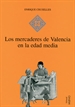 Front pageLos mercaderes de Valencia en la Edad Media (1380-1450)
