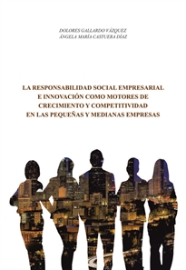 Books Frontpage La responsabilidad social empresarial e innovación como motores de crecimiento y competitividad en las pequeñas y medianas empresas