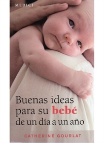 Books Frontpage Buenas Ideas Para Su Bebe De 1 Dia A 1 Año