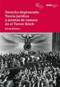 Books Frontpage Derecho degenerado. Teoría jurídica y juristas de cámara en el Tercer Reich