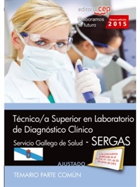 Books Frontpage Técnico/a superior en laboratorio de diagnóstico clínico. Servicio gallego de salud (SERGAS). Temario común