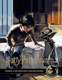 Books Frontpage Harry Potter: Los archivos de la película 9. Duendes, elfos domésticos y criatturas oscuras