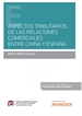 Front pageAspectos tributarios de las relaciones comerciales entre China y España (Papel + e-book)