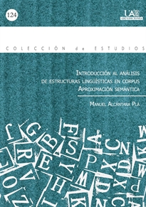 Books Frontpage Introducción al análisis de estructuras linguisticas en corpus. Aproximación semántica.