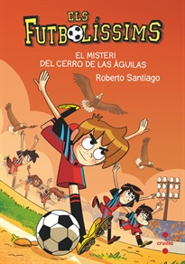 Books Frontpage Els Futbolíssims 21: El misteri del Cerro de las Águilas