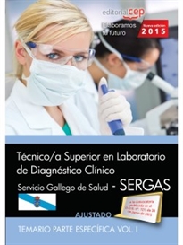 Books Frontpage Técnico/a superior en laboratorio de diagnóstico clínico. Servicio gallego de salud (SERGAS). Temario. Vol.I