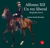 Books Frontpage Alfonso XII. Un rey liberal. Biografía breve