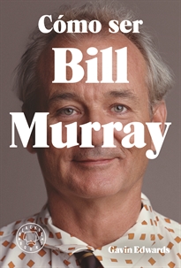 Books Frontpage Cómo ser Bill Murray
