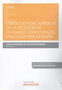 Books Frontpage Consecuencias jurídicas de la secesión de entidades territoriales. Una visión para España (Papel + e-book)