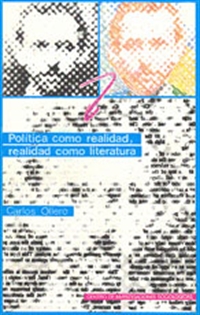 Books Frontpage Política como realidad, realidad como literatura