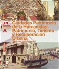 Books Frontpage Ciudades Patrimonio de la Humanidad: Patrimonio, turismo y recuperación urbana
