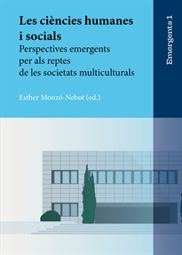 Books Frontpage Les ciències humanes i socials. Perspectives emergents per als reptes de les societats multiculturals.