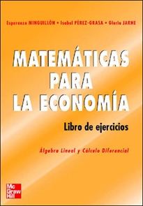 Books Frontpage MATEMATICAS PARA LA ECONOMIA.Algebra Lineal y Calculo Diferencial.Libro