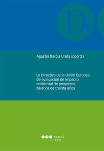 Books Frontpage La Directiva de la Unión Europea de evaluación de impacto ambiental de proyectos: balance de treinta años