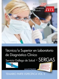 Books Frontpage Técnico/a superior en laboratorio de diagnóstico clínico. Servicio gallego de salud (SERGAS). Temario. Vol.II