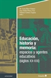 Front pageEducación, historia y memoria: espacios y agentes educativos (siglos XX-XXI)