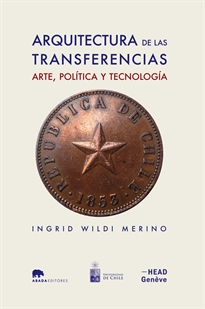 Books Frontpage Arquitectura de las transferencias: arte, política y tecnología