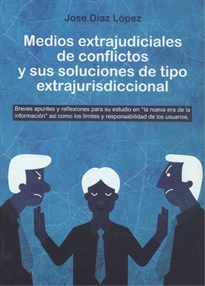 Books Frontpage Medios extrajudiciales de conflictos y sus soluciones de tipo extrajurisdiccional