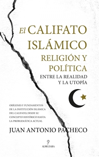 Books Frontpage El califato islámico. Religión y política entre la realidad y la utopía