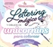Portada del libro Unicornia - Lettering mágico y dibujos de unicornios para colorear