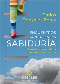 Books Frontpage Encuentros con tu propia sabiduría. Semillas de sabiduría para nacer a ti mismo (su fruto es diferente para cada persona)