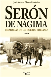 Books Frontpage Serón de Nágima. Memorias de un pueblo soriano. Tomo X