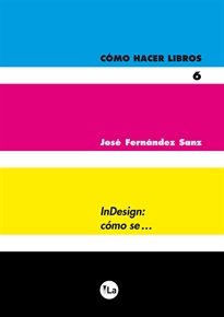 Books Frontpage Cómo hacer libros 6. InDesign: cómo sé...