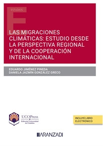Books Frontpage Las migraciones climáticas: estudio desde la perspectiva regional y de la cooperación internacional (Papel + e-book)
