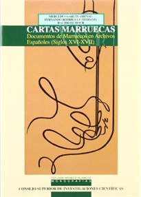 Books Frontpage Cartas marruecas: documentos de Marruecos en archivos españoles (siglos XVI-XVII)