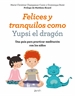 Front pageFelices y tranquilos como Yupsi el dragón