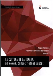 Books Frontpage La cultura de la espada. De honor, duelos y otros lances