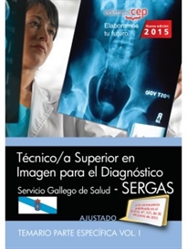 Books Frontpage Técnico/a superior en imagen para el diagnóstico. Servicio Gallego de Salud (SERGAS). Temario parte específica Vol.I