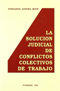 Books Frontpage La solución judicial a los conflictos judiciales de trabajo