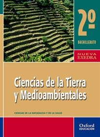 Books Frontpage Ciencias de la Tierra y Medioambientales 2.º Bachillerato Nueva Exedra. Libro del alumno