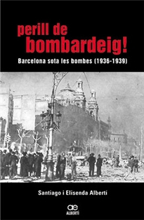 Books Frontpage Perill de bombardeig! Barcelona sota les bombes (1936-1939)