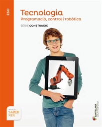 Books Frontpage Tecnologia Programacio Control I Robotica Serie Construeix Eso Saber Fer