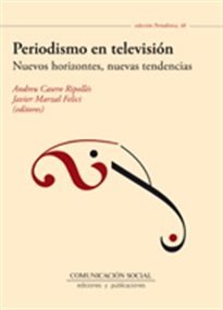 Books Frontpage Periodismo en televisión. Nuevos horizontes, nuevas tendencias