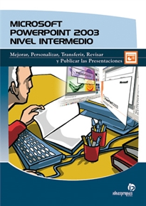 Books Frontpage Microsoft PowerPoint 2003: nivel intermedio: mejorar, personalizar, transferir, revisar y publicar las presentaciones